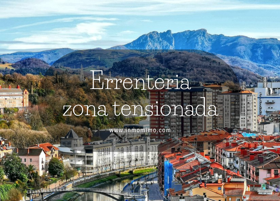 Errenteria, primer municipio de Gipuzkoa declarado zona tensionada. Limitaciones y precios para el alquiler de vivienda. Noticias mimo asesores inmobiliarios Donosti. www.inmomimo.com